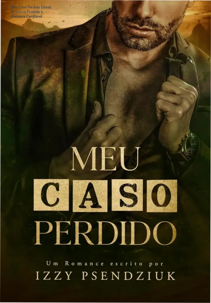 Capa digital do eBook 'Meu Caso Perdido', com destaque para a protagonista Maethe e o romance proibido entre pai e filha.