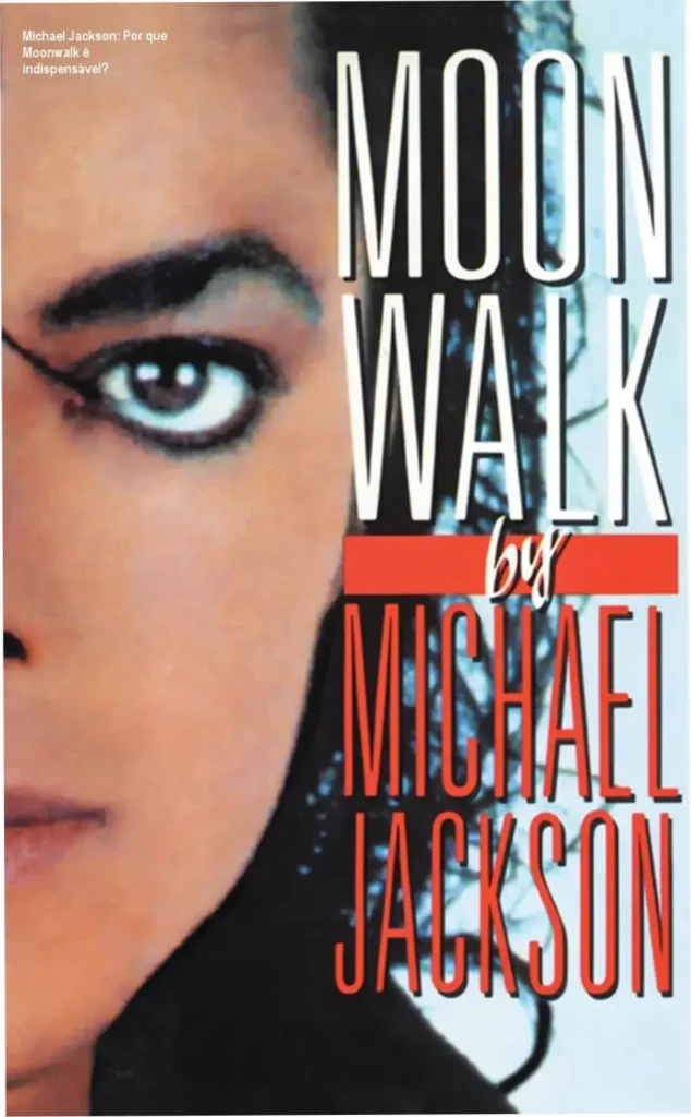 Michael Jackson: Por que Moonwalk é indispensável? 1 Capa dura do livro Moonwalk escrito por Michael Jackson, destaque em biografias de músicos