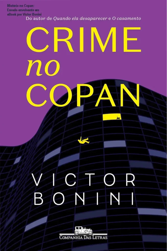 Mistério no Copan: Enredo envolvente em eBook por Victor Bonini 1 Capa do eBook Crime no Copan por Victor Bonini, mostrando o edifício Copan sob neblina com elementos simbólicos relacionados ao enredo