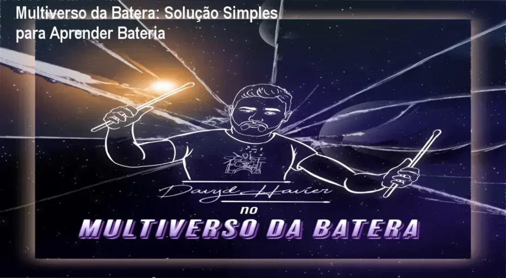 Multiverso da Batera: Solução Simples para Aprender Bateria 1 Capa do curso Multiverso da Batera com título visível e autoria destacada por Davyd Havier