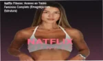 Acesso à plataforma Natflix Fitness com interface organizada, mostrando opções de treino, alimentação e suporte especializado para mulheres