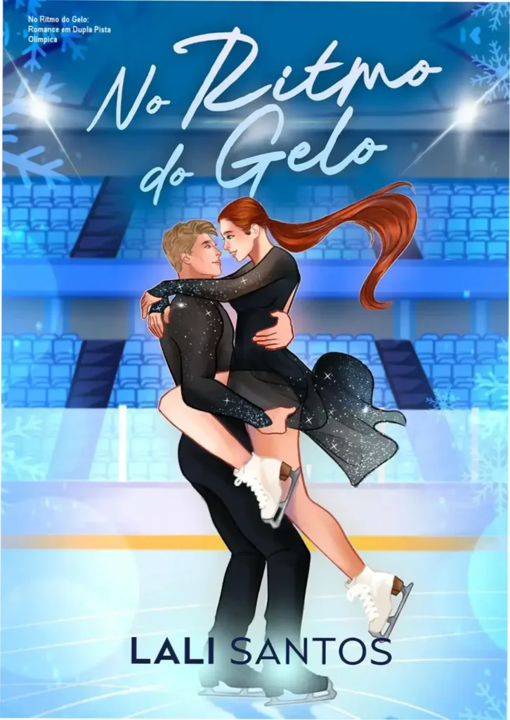 No Ritmo do Gelo: Romance em Dupla Pista Olímpica 1 Capa digital do eBook 'No Ritmo do Gelo' com destaque para os protagonistas no ice skate