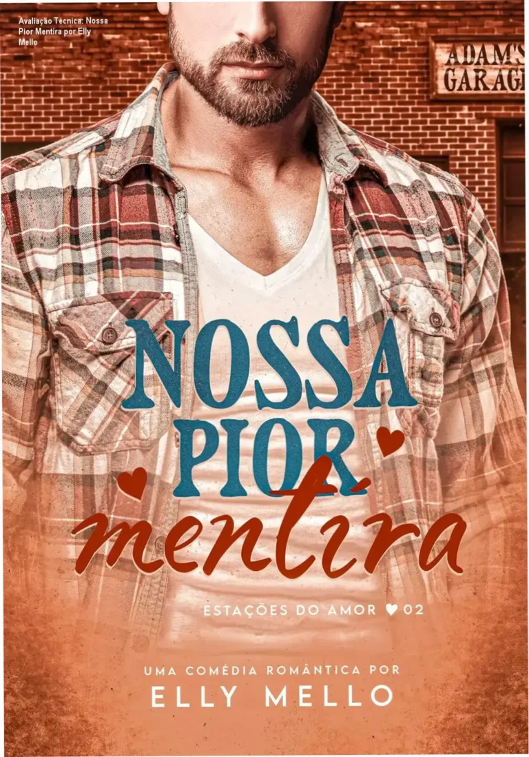Avaliação Técnica: Nossa Pior Mentira por Elly Mello 16 Capa simbolizando romance falso com personagens centralizados num cenário bucólico, destacando drama emocional