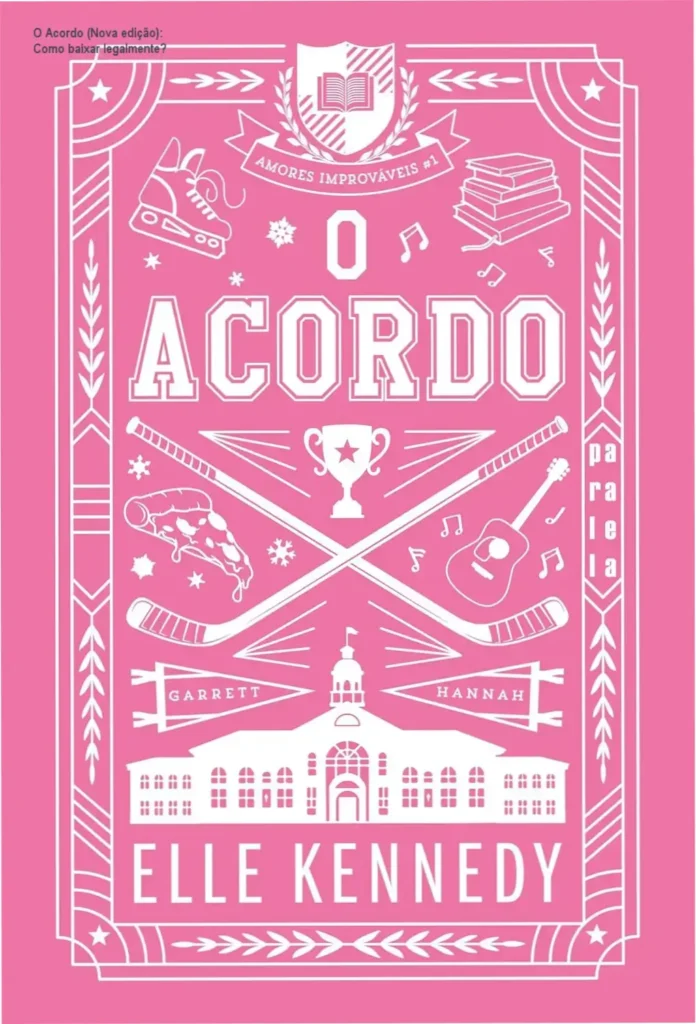 O Acordo (Nova edição): Como baixar legalmente? 1 Capa do livro O Acordo (Nova edição) – romance jovem adulto