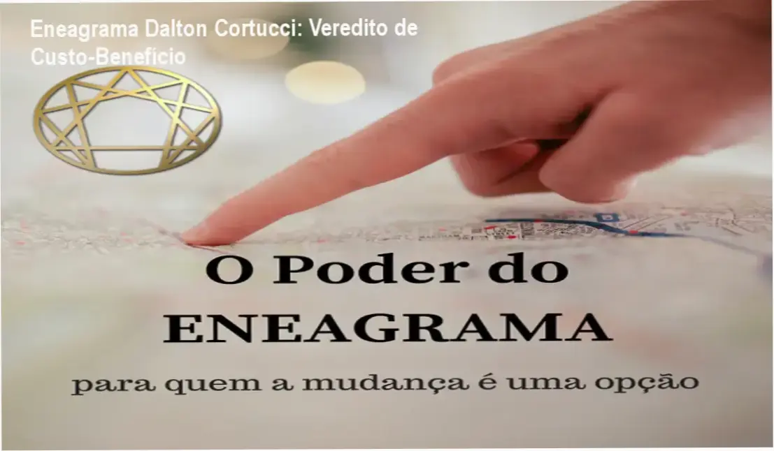 Eneagrama Dalton Cortucci: Veredito de Custo-Benefício 1 O Poder do Eneagrama Dalton Cortucci com garantia de reembolso de 7 dias