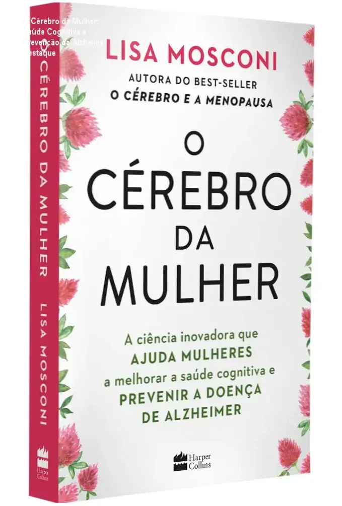 Capa do livro O Cérebro da Mulher com destaque para a ciência cerebral e saúde cognitiva feminina