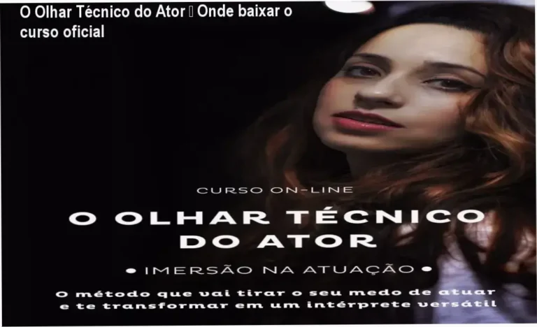 O Olhar Técnico do Ator – Onde baixar o curso oficial 13 Captura de tela mostrando a página oficial de acesso ao curso O Olhar Técnico do Ator