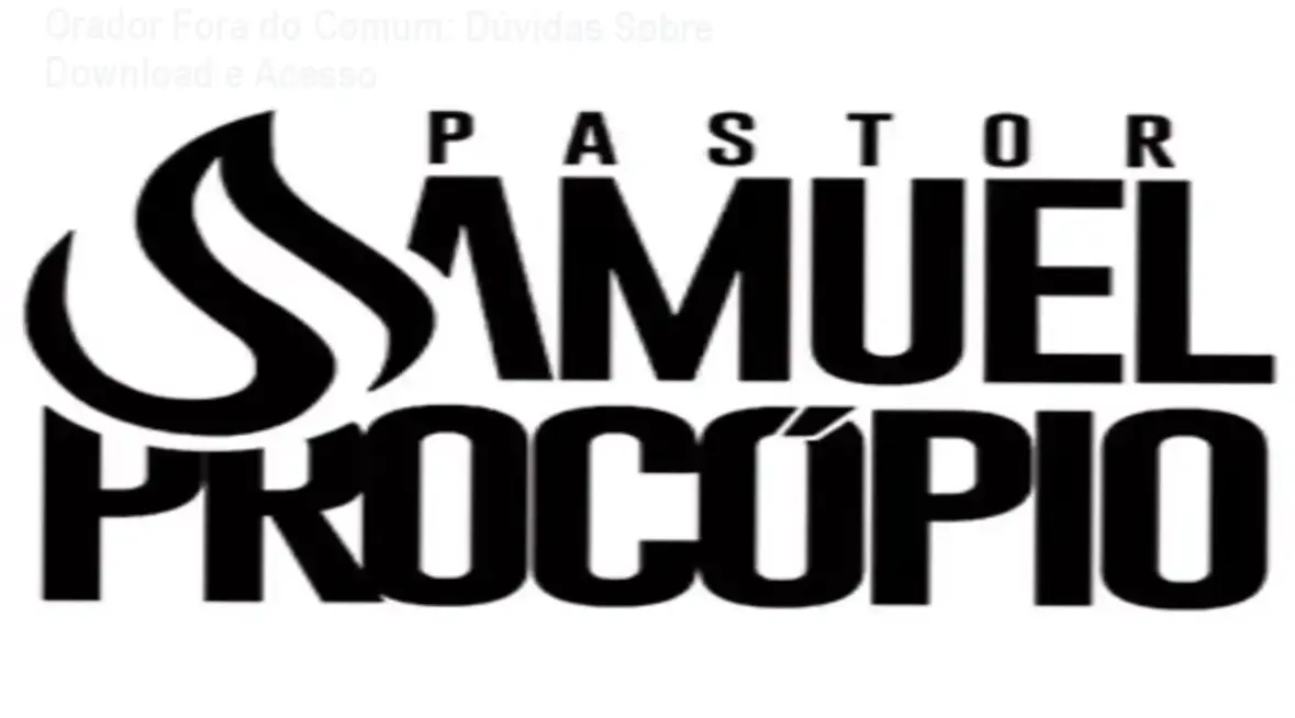 Orador Fora do Comum: Dúvidas Sobre Download e Acesso 1 Imagem ilustrativa do curso online Orador Fora do Comum de Samuel Procopio, com destaque para o acesso digital.