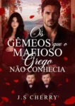 Capa do eBook Os Gêmeos que o Mafioso Grego Não Conhecia de J.S Cherry