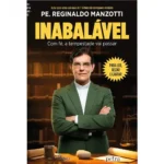 Capa do livro 'Inabalável' de Padre Reginaldo Manzotti, com título destacado e imagem espiritual