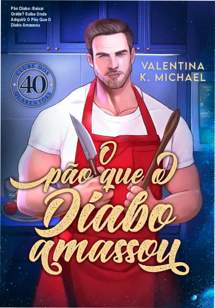 Pão Diabo: Baixar Grátis? Saiba Onde Adquirir O Pão Que O Diabo Amassou 1 Capa do livro O Pão Que O Diabo Amassou - edição digital com sinopse e capa romântica.