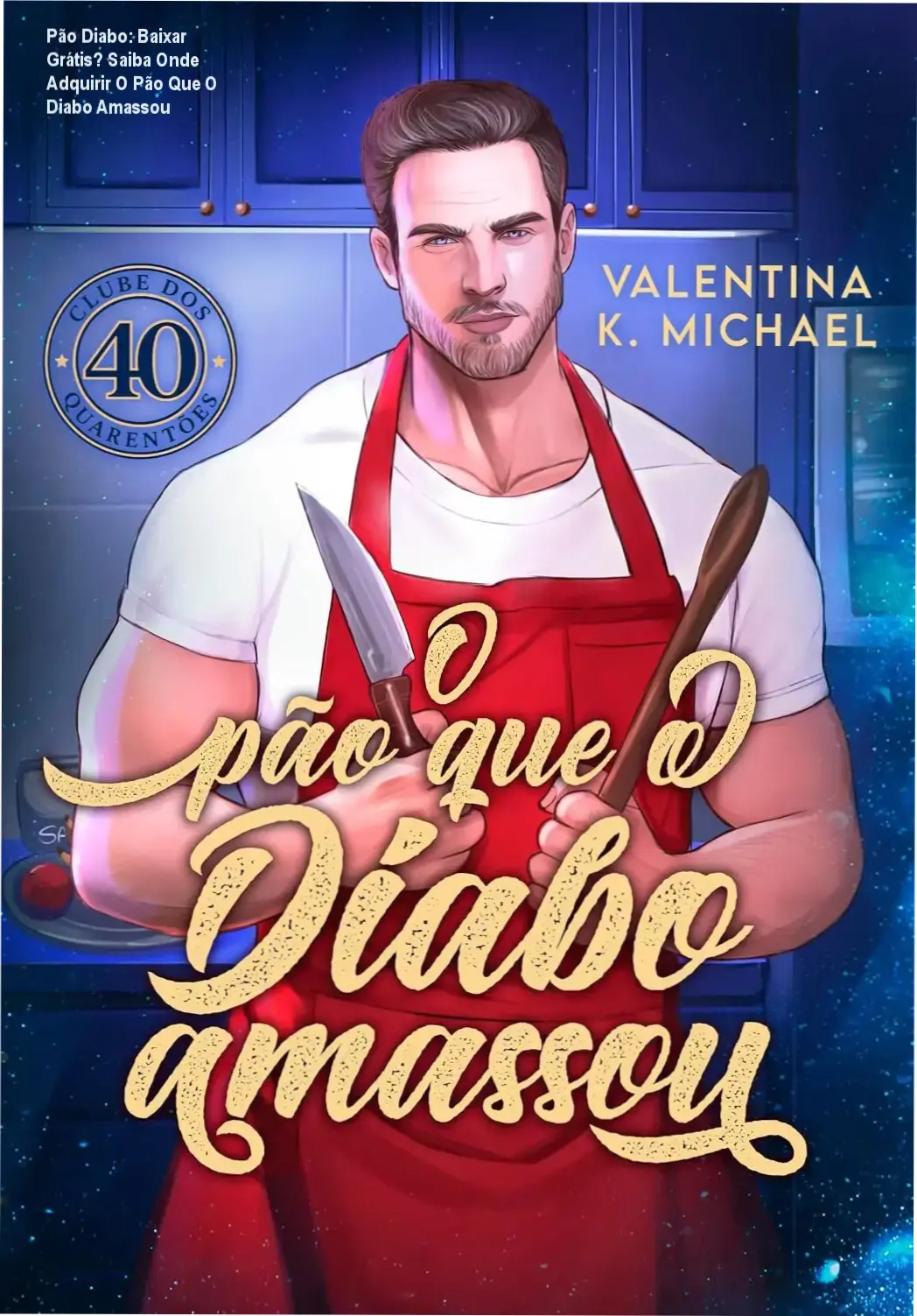 Pão Diabo: Baixar Grátis? Saiba Onde Adquirir O Pão Que O Diabo Amassou 1 Capa do livro O Pão Que O Diabo Amassou - edição digital com sinopse e capa romântica.