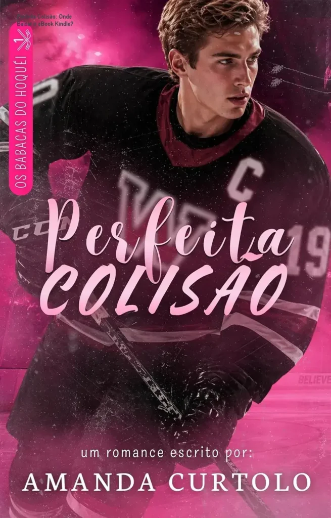 Perfeita Colisão: Onde Baixar o eBook Kindle? 1 Capa do eBook Perfeita Colisão de Amanda Curtolo, destaque para a opção de download oficial