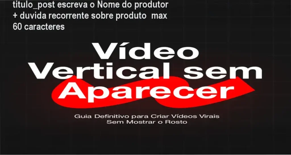 Exemplo ilustrativo de produção de vídeo vertical sem mostrar o rosto, usando apenas um celular.
