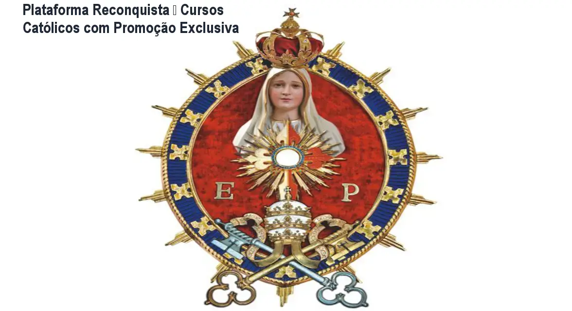 Plataforma Reconquista – Cursos Católicos com Promoção Exclusiva 1 Plataforma Reconquista – Cursos Católicos com Promoção Exclusiva