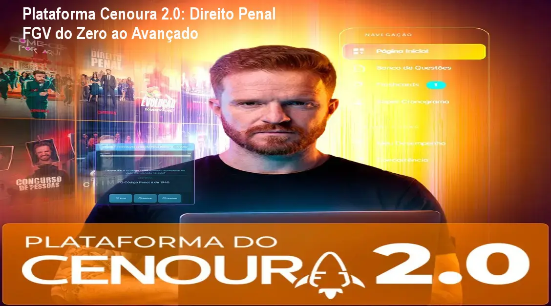 Plataforma Cenoura 2.0: Direito Penal FGV do Zero ao Avançado 1 Plataforma Cenoura 2.0: Direito Penal FGV do Zero ao Avançado