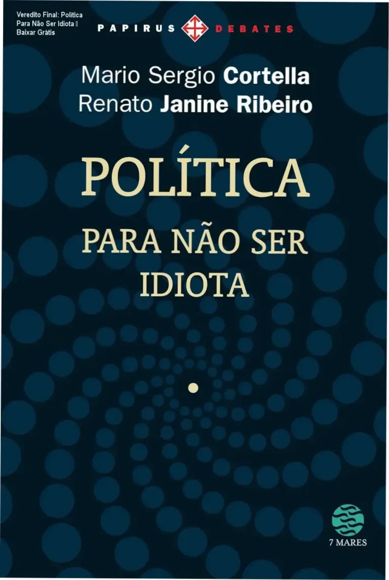 Veredito Final: Política Para Não Ser Idiota – Baixar Grátis 13 Capa do livro Política: Para não ser idiota, reflexão sobre cidadania e política