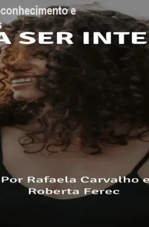 Pra Ser Inteira: Autoconhecimento e Equilíbrio para Mães