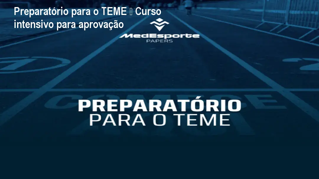 Preparatório para o TEME – Curso intensivo para aprovação 1 Preparatório para o TEME – Curso intensivo para aprovação