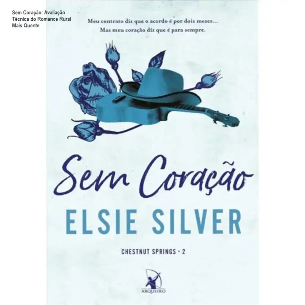 Sem Coração: Avaliação Técnica do Romance Rural Mais Quente 1 Capa do livro 'Sem Coração' com destaque para os protagonistas Willa e Cade em primeiro plano