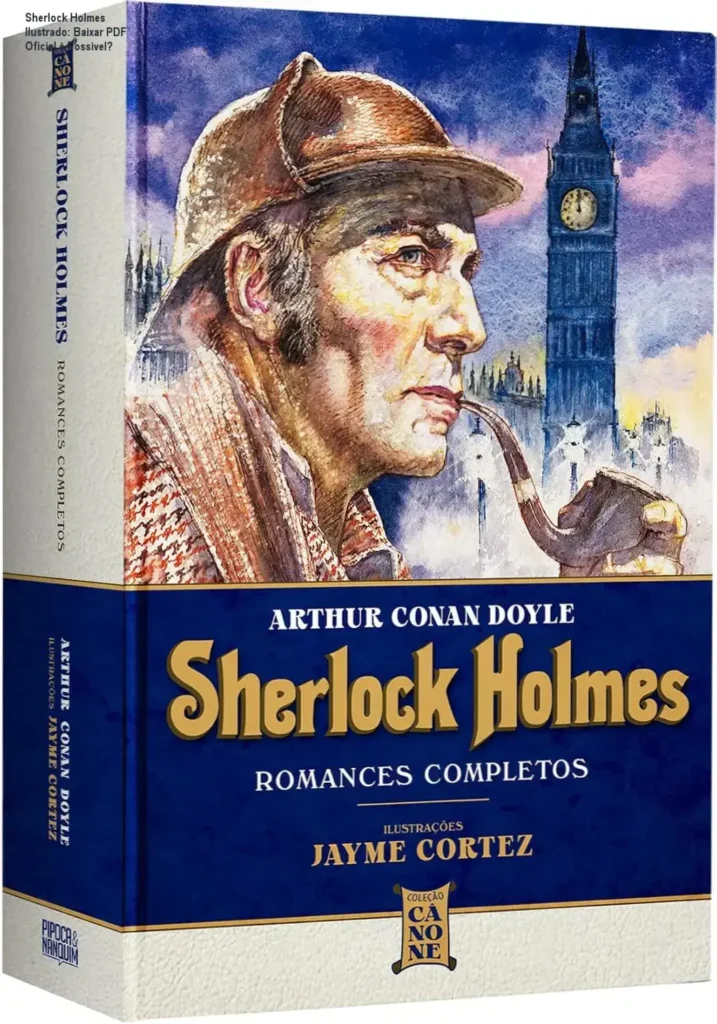 Sherlock Holmes Ilustrado: Baixar PDF Oficial é Possível? 1 Capa dura de Sherlock Holmes Romances Completos com ilustração clássica de Jayme Cortez