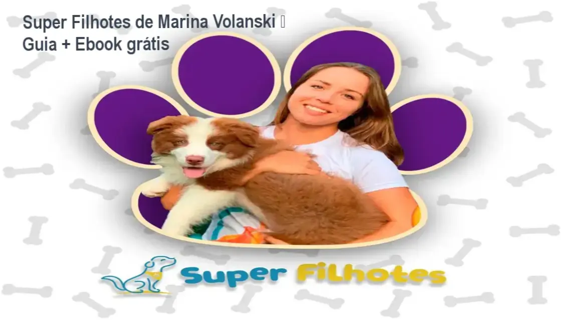 Super Filhotes de Marina Volanski – Guia + Ebook grátis 1 Super Filhotes Marina Volanski download gratuito ou licença oficial