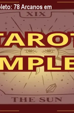 Domine o Tarot Completo: 78 Arcanos em 73 Aulas