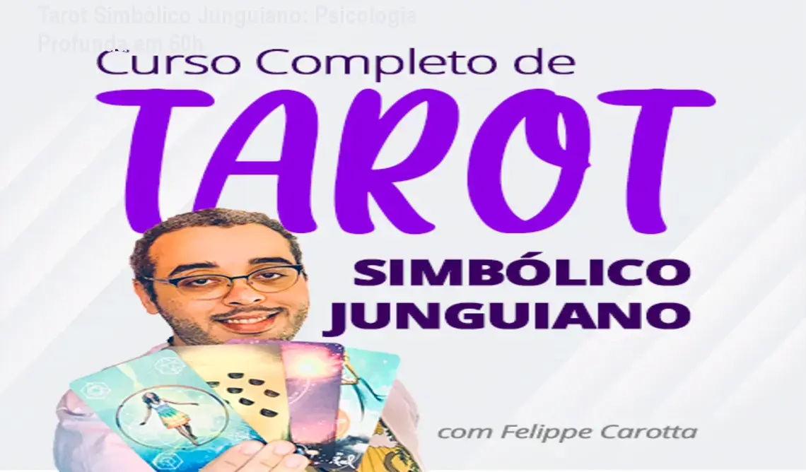 Tarot Simbólico Junguiano: Psicologia Profunda em 60h 1 Tarot Simbólico Junguiano: Psicologia Profunda em 60h