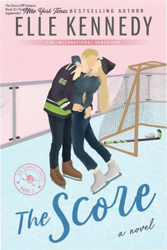 Capa do eBook The Score (Off-Campus Book 3) – romance de Elle Kennedy