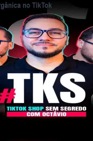 Método TKS: Venda Orgânica no TikTok sem Anúncios