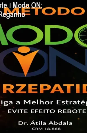 Tirzepatida Sem Rebote – Modo ON: Economize e Evite o Reganho