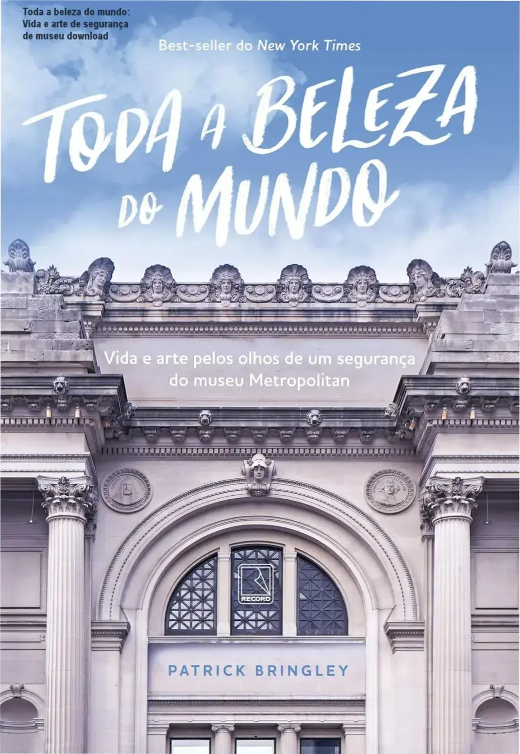 Toda a beleza do mundo: Vida e arte de segurança de museu download 1 Capa do livro Toda a beleza do mundo mostrando arte vista por segurança de museu