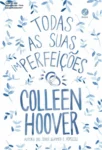 Capa do livro Todas as suas (im)perfeições de Colleen Hoover, destaque para o título em português