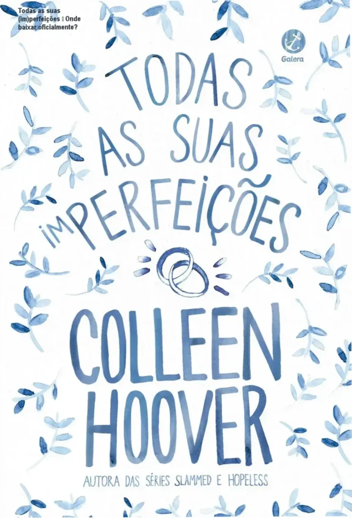 Todas as suas (im)perfeições – Onde baixar oficialmente? 1 Capa do livro Todas as suas (im)perfeições de Colleen Hoover, destaque para o título em português