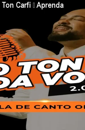 Curso Ton da Voz By Ton Carfi – Aprenda a Cantar Online