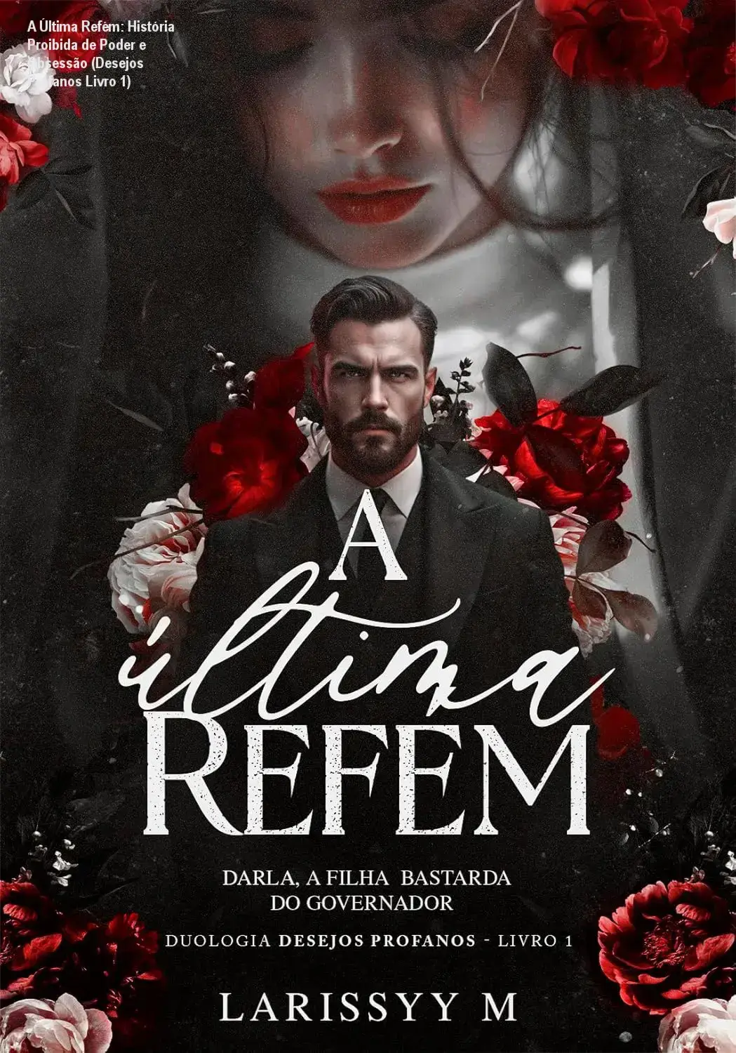 Capa do eBook 'A Última Refém' com destaque para os temas de poder e desejo proibido