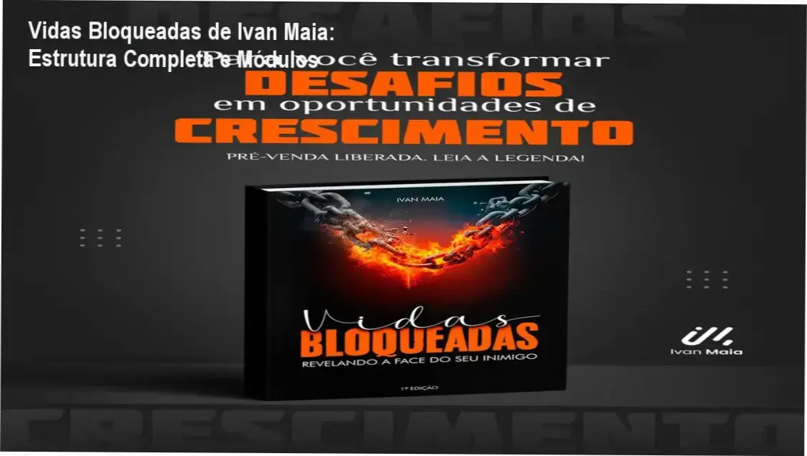 Vidas Bloqueadas de Ivan Maia – módulos, aulas e conteúdo programático