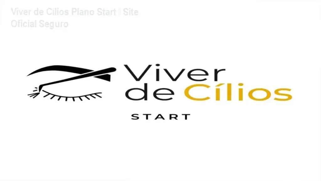 Viver de Cílios Plano Start – Site Oficial Seguro 1 Viver de Cílios Plano Start página oficial