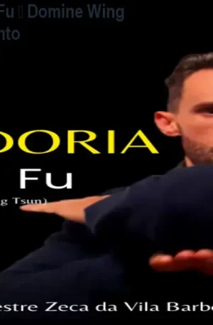 Curso Sabedoria Kung Fu – Domine Wing Chun e Autoconhecimento