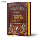 Livro A Arte da Sabedoria de Baltasar Gracián em edição de luxo com capa dura e acabamento premium