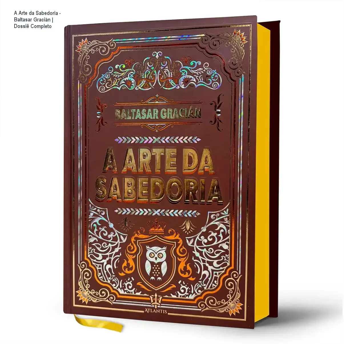 Livro A Arte da Sabedoria de Baltasar Gracián em edição de luxo com capa dura e acabamento premium