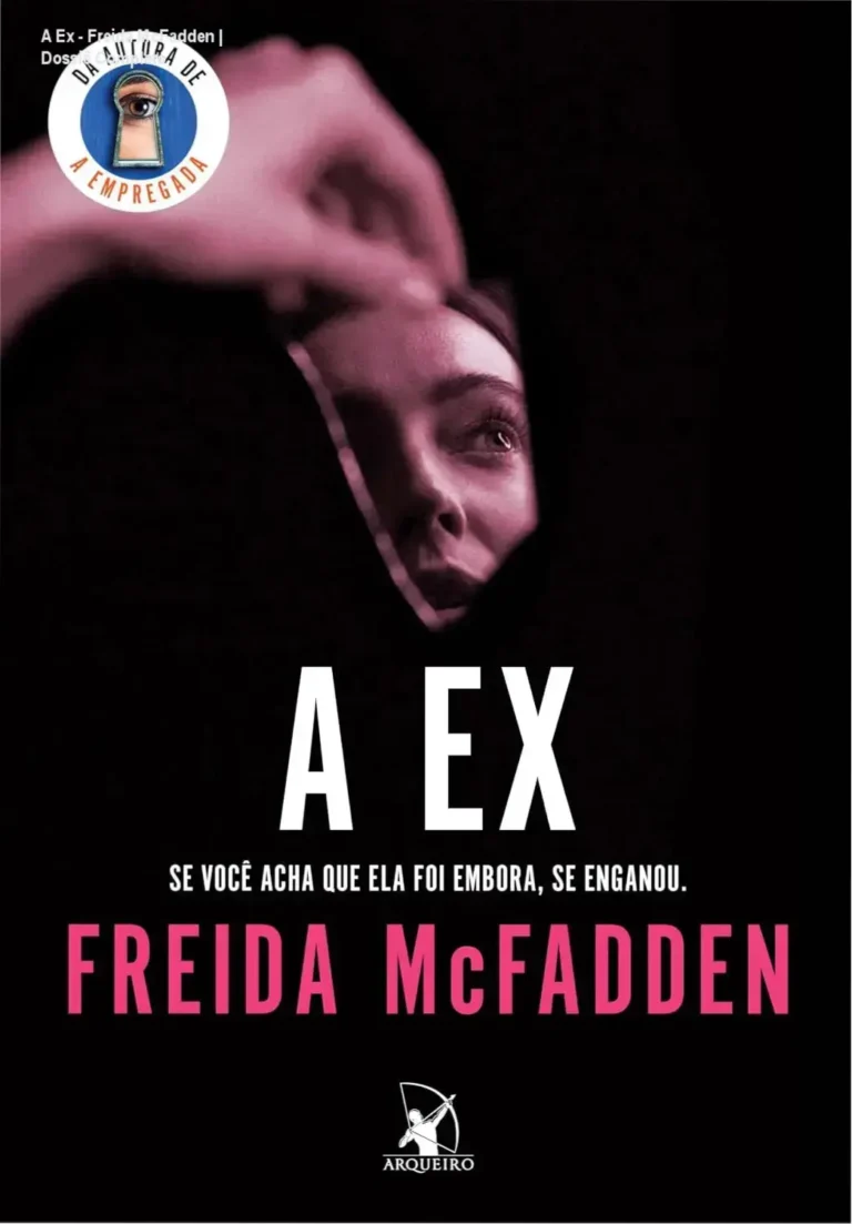 A Ex - Freida McFadden | Dossiê Completo 12 Capa do livro A Ex de Freida McFadden, um thriller psicológico de suspense