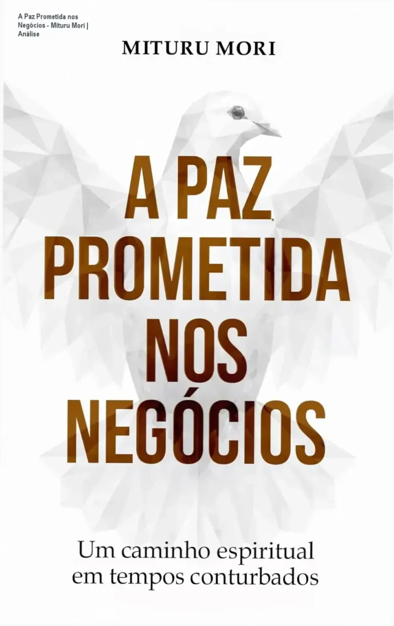 A Paz Prometida nos Negócios - Mituru Mori | Análise 12 Capa do ebook A Paz Prometida nos Negócios de Mituru Mori sobre espiritualidade e gestão