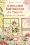 Capa do livro A Pequena Floricultura de Tóquio de Yukihisa Yamamoto com estética minimalista japonesa