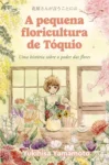 Capa do livro A Pequena Floricultura de Tóquio de Yukihisa Yamamoto com estética minimalista japonesa