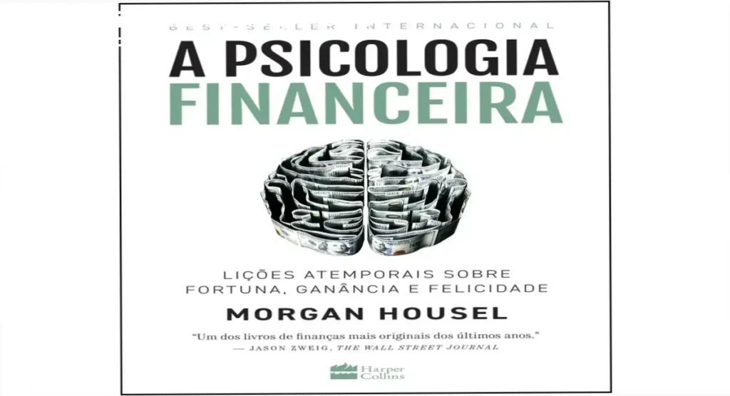 A Psicologia Financeira - Morgan Housel | Veredito Final 1 Capa do livro A Psicologia Financeira de Morgan Housel sobre comportamento e dinheiro