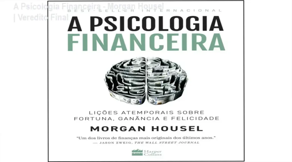 A Psicologia Financeira - Morgan Housel | Veredito Final 1 Capa do livro A Psicologia Financeira de Morgan Housel em formato digital