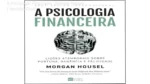 Capa do livro A Psicologia Financeira de Morgan Housel em formato digital