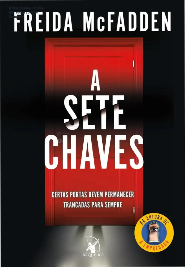 A Sete Chaves - Freida McFadden | Dossiê Completo 3 Capa do livro A Sete Chaves de Freida McFadden em formato digital