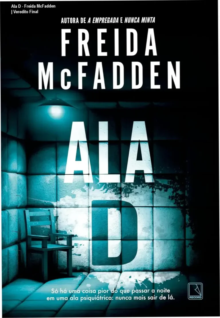 Ala D - Freida McFadden | Veredito Final 1 Capa do ebook Ala D de Freida McFadden, thriller psicológico em capa comum